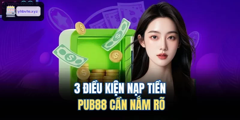 3 điều kiện nạp tiền ST666 cần nắm rõ